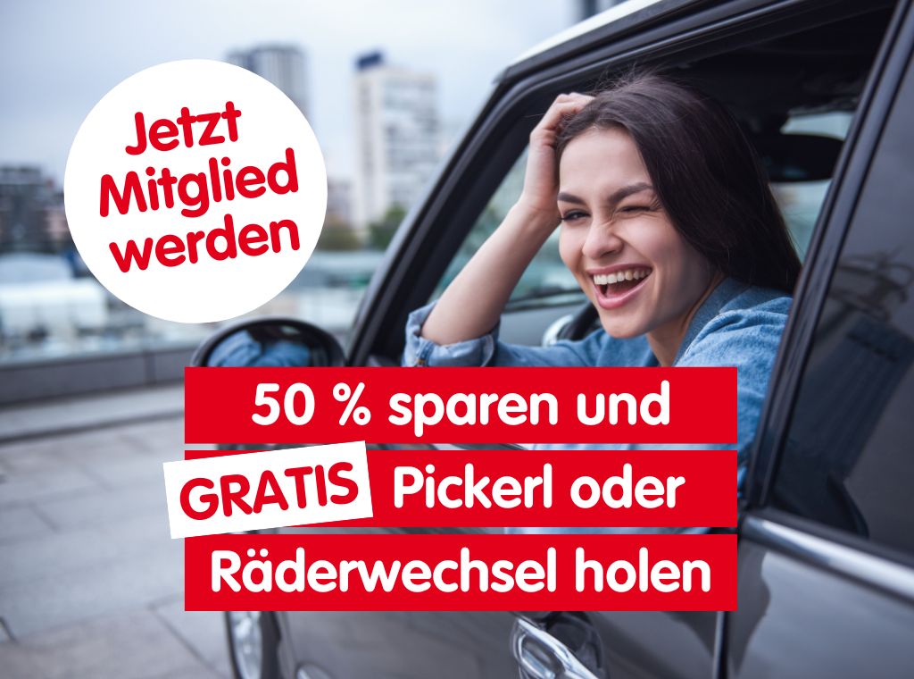 Jetzt Mitglied werden, 50 % sparen und gratis Pickerl oder Räderwechsel sichern! 
